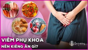 Thực phẩm cần tránh khi bị viêm phụ khoa - Tuệ Y Đường - BS Trần Thu Huyền