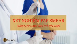 Xét nghiệm PAP sàng lọc ung thư cổ tử cung - phòng khám Tuệ Y Đường - BS CK II Trần Thu Huyền - BS Đoàn Dung