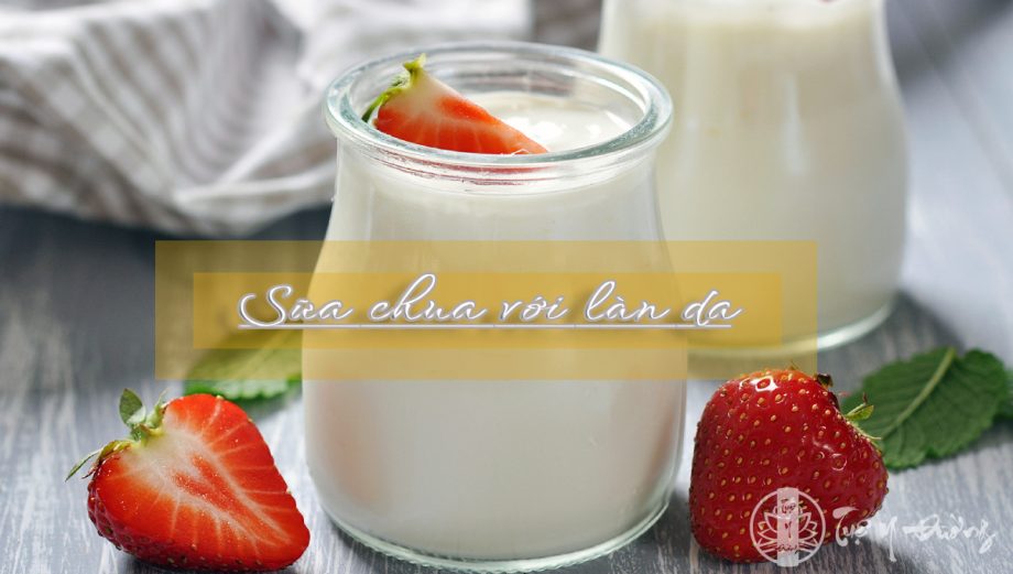 Sữa chua là loại thực phẩm mang lại nhiều lợi ích cho sức khỏe và làn da con người.