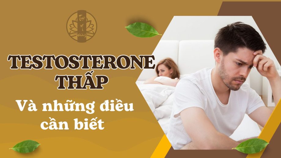 Testosterone thấp và những điều cần biết