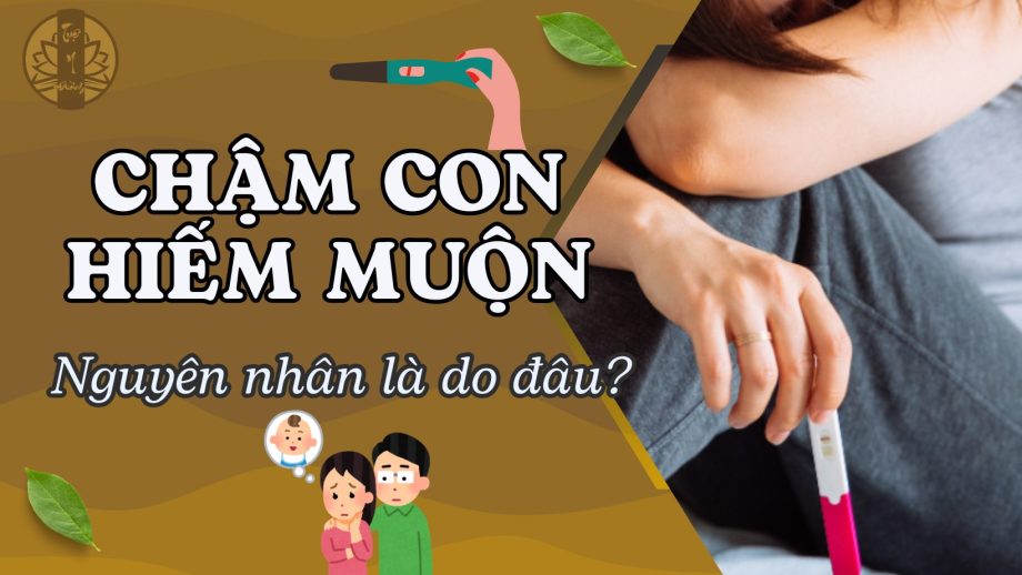 Chậm con, hiếm muộn nguyên nhân là do đâu?