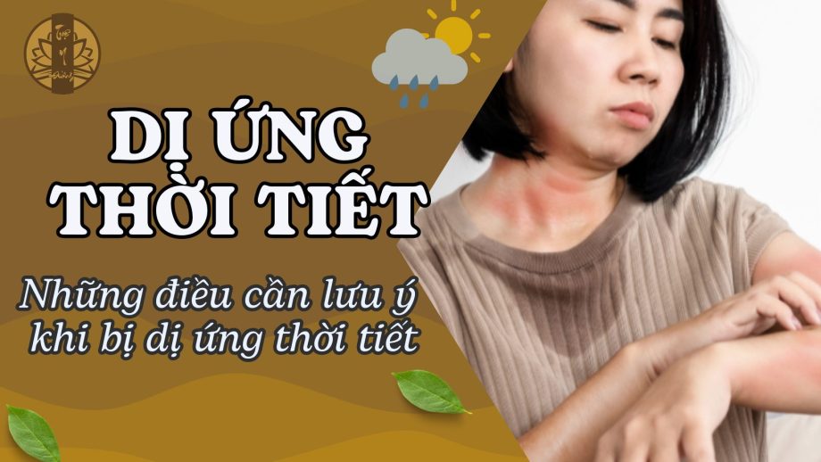 Dị ứng thời tiết - Những điều cần lưu ý khi bị dị ứng thời tiết