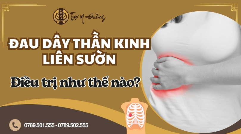 Đau dây thần kinh liên sườn điều trị như thế nào?