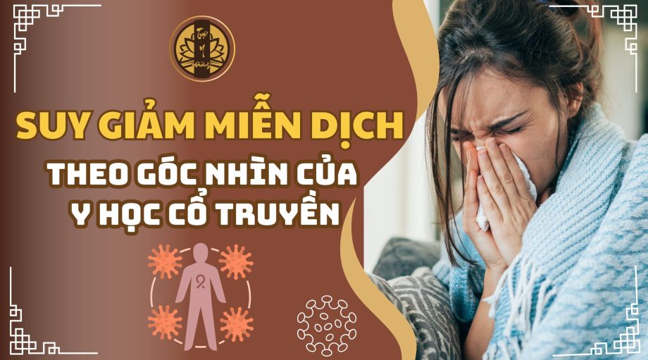 Suy giảm miễn dịch theo góc nhìn của y học cổ truyền