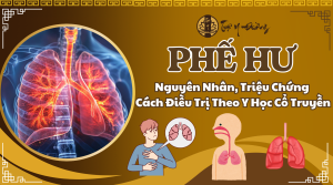 Phế hư là gì? Nguyên nhân, triệu chứng và cách điều trị theo Y Học Cổ Truyền