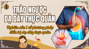 Trào ngực dạ dày thực quản - nghiên cứu một số phương pháp điều trị trào ngược dạ dày thực quản