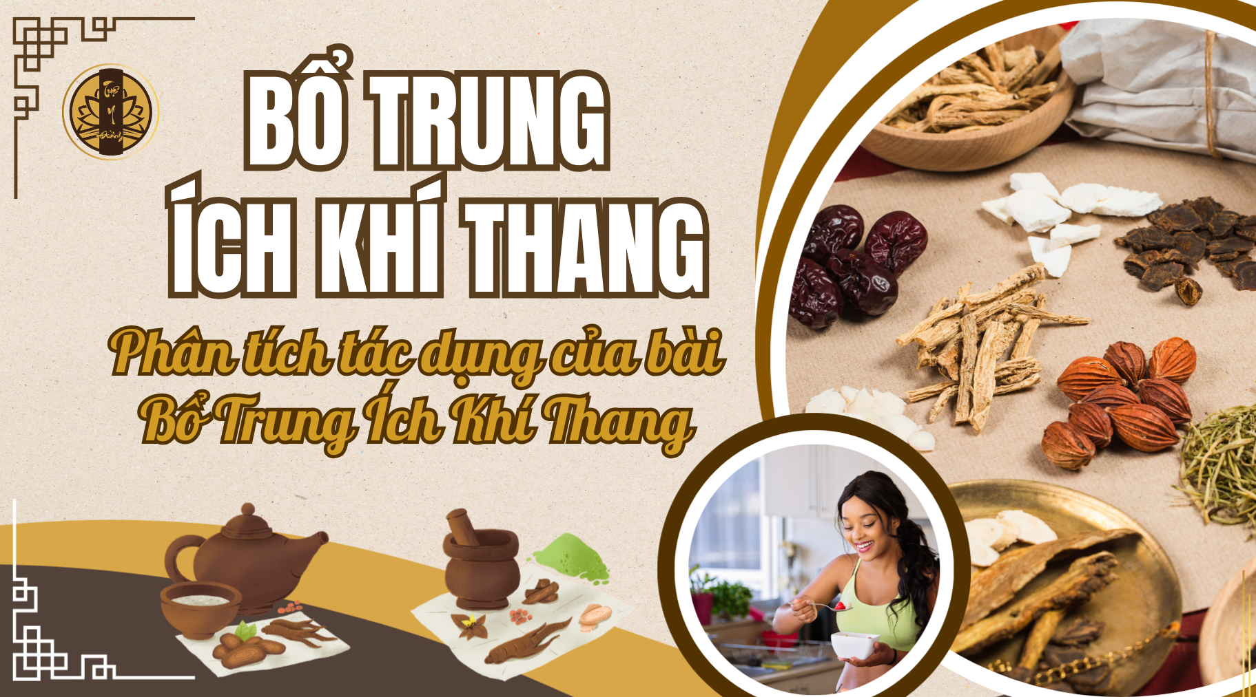 Bổ trung ích khí thang - Phân tích tác dụng của bài bổ trung ích khí thang theo Y Học Cổ Truyền